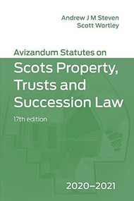 Avizandum Statutes on the Scots Law of Property, Trusts and Succession (2020-21) by Andrew J. M. Steven, Scott Wortley, 9781474482868