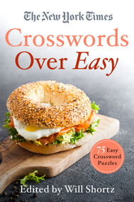 The New York Times Crosswords Over Easy (75 Easy Crossword Puzzles) by The New York Times, Will Shortz, 9781250797964