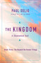The Kingdom (A Channeled Text) by Paul Selig, 9781250212627