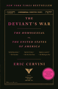 The Deviant's War (The Homosexual vs. the United States of America) - 9781250798503 by Eric Cervini, 9781250798503