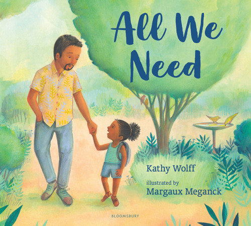 All We Need (A Story of Kindness and Gratitude) by Kathy Wolff, Margaux Meganck, 9781619638747