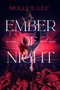Ember of Night by Molly E. Lee, 9781649370310
