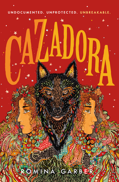 Cazadora (A Novel) by Romina Garber, 9781250239150