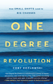One Degree Revolution (How Small Shifts Lead to Big Changes) - 9781250309259 by Coby Kozlowski, 9781250309259