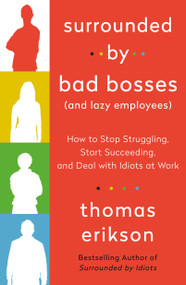 Surrounded by Bad Bosses by Thomas Erikson, 9781250763907