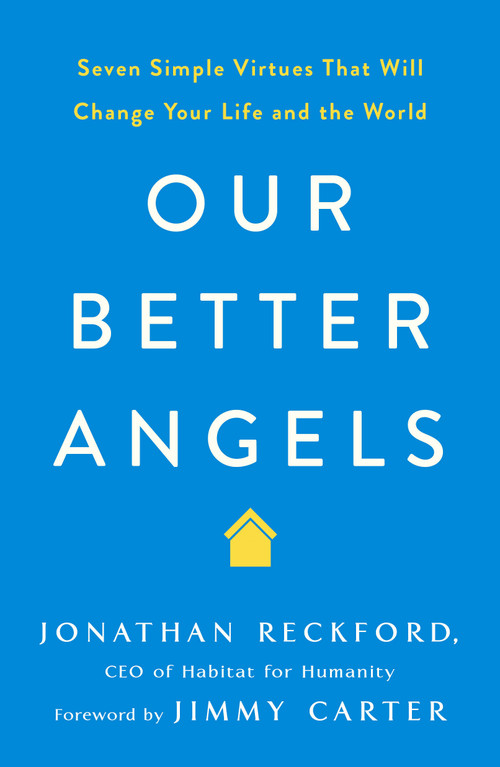 Our Better Angels (Seven Simple Virtues That Will Change Your Life and the World) - 9781250239990 by Jonathan Reckford, Jimmy Carter, 9781250239990