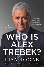 Who Is Alex Trebek? (A Biography) - 9781250798145 by Lisa Rogak, 9781250798145
