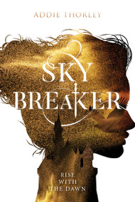 Sky Breaker by Addie Thorley, 9781645671305