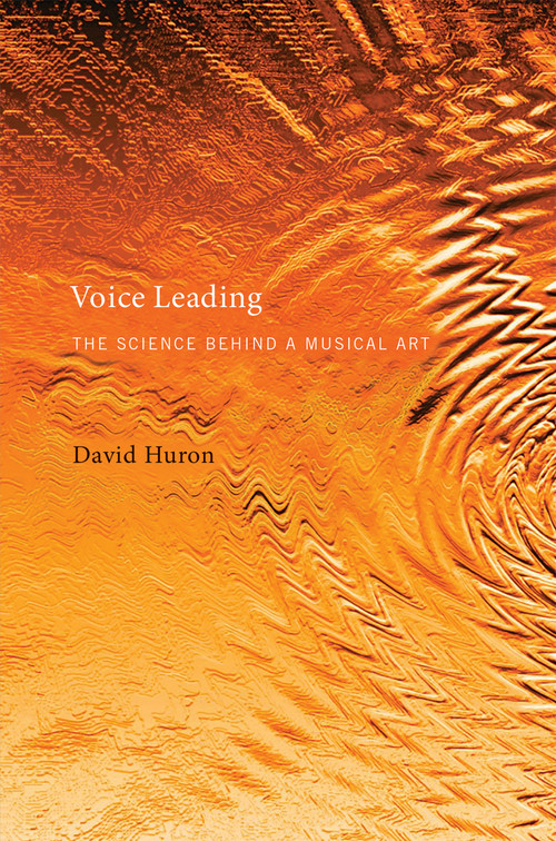 Voice Leading (The Science behind a Musical Art) - 9780262537384 by David Huron, 9780262537384