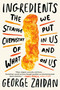 Ingredients (The Strange Chemistry of What We Put in Us and on Us) - 9781524744298 by George Zaidan, 9781524744298