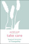 Take Care: Inspired Activities for Tranquility (Miniature Edition) by Andrews McMeel Publishing, 9781524866976