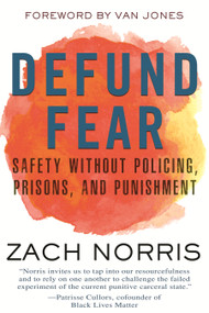 Defund Fear (Safety Without Policing, Prisons, and Punishment) - 9780807003022 by Zach Norris, Van Jones, 9780807003022