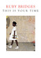 This Is Your Time by Ruby Bridges, 9780593378526