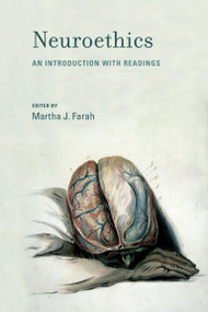 Neuroethics (An Introduction with Readings) by Martha J. Farah, 9780262514606