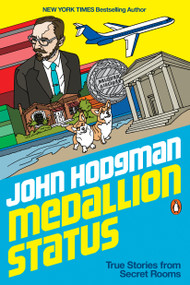 Medallion Status (True Stories from Secret Rooms) - 9780525561125 by John Hodgman, 9780525561125