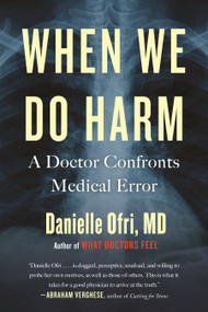 When We Do Harm (A Doctor Confronts Medical Error) - 9780807003046 by Danielle Ofri, MD, 9780807003046