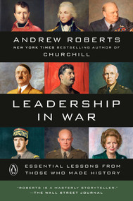 Leadership in War (Essential Lessons from Those Who Made History) - 9780525522409 by Andrew Roberts, 9780525522409