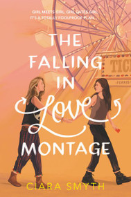 The Falling in Love Montage - 9780062957122 by Ciara Smyth, 9780062957122