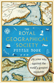 The Royal Geographical Society Puzzle Book by Nathan Joyce, 9781788702966