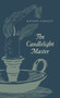 The Candlelight Master by Michael Longley, 9781930630932