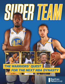 Super Team (The Warriors' Quest for the Next NBA Dynasty) - 9781629374437 by Bay Area News Group, 9781629374437