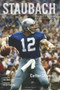 Staubach (Portrait of the Brightest Star) by Carlton Stowers, Jim Dent, Drew Pearson, 9781629377278