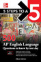 5 Steps to a 5: 500 AP English Language Questions to Know by Test Day, Third Edition by Allyson Ambrose, 9781260474763