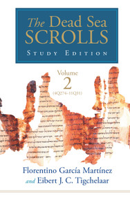 The Dead Sea Scrolls Study Edition, v2 by Florentino Garcia Martinez, Eibert J.C. Tigchelaar, 9780802877536