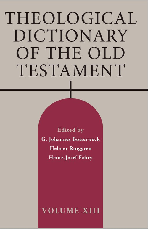 Theological Dictionary of the Old Testament, Volume XIII - 9780802877642 by G. Johannes Botterweck, Helmer Ringgren, Heinz-Josef Fabry, 9780802877642