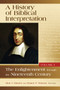 A History of Biblical Interpretation, vol. 3 (The Enlightenment through the Nineteenth Century) by Alan  R Hauser, Duane F. Watson, 9780802878236