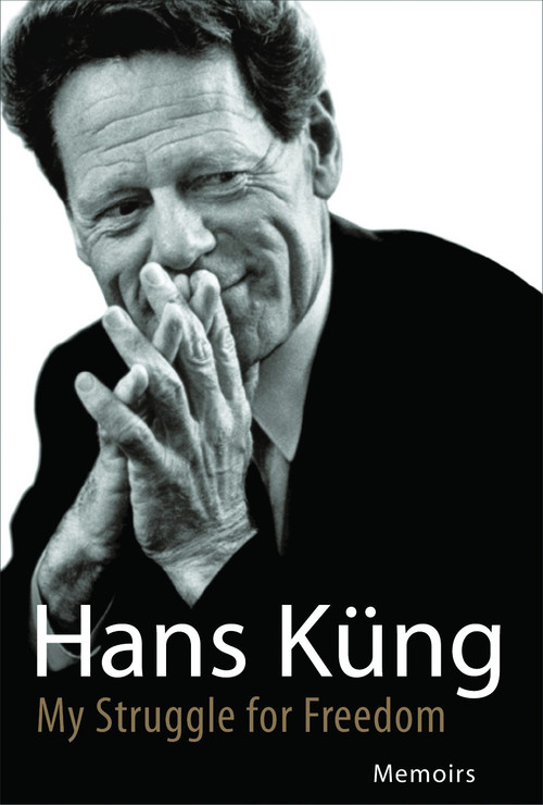 My Struggle for Freedom (Memoirs) by Hans Küng, 9780802878267