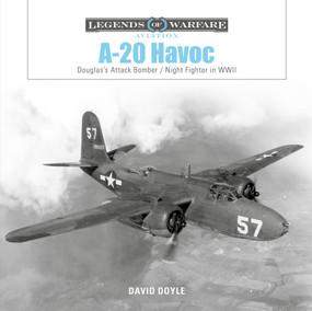 A-20 Havoc (Douglas's Attack Bomber / Night Fighter in WWII) by David Doyle, 9780764361739