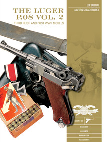The Luger P.08, Vol. 2 (Third Reich and Post-WWII Models) by Luc Guillou, Georges Machtelinckx, 9780764361883