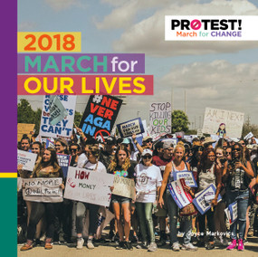 2018 March for Our Lives by Joyce Markovics, 9781534186422