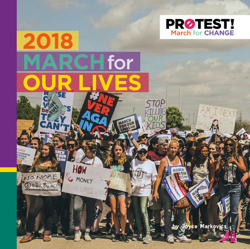 2018 March for Our Lives by Joyce Markovics, 9781534186422