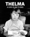 Thelma (A Life in Pictures) by Amy Jo Ehman, 9781772761573