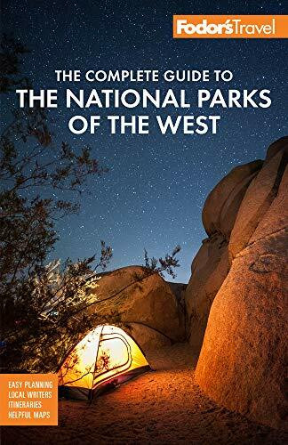 Fodor's The Complete Guide to the National Parks of the West (with Banff, Jasper & Waterton Lakes) by Fodor's Travel Guides, 9781640974289