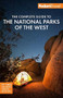 Fodor's The Complete Guide to the National Parks of the West (with Banff, Jasper & Waterton Lakes) by Fodor's Travel Guides, 9781640974289