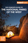 Fodor's The Complete Guide to the National Parks of the West (with the Best Scenic Road Trips) by Fodor's Travel Guides, 9781640974289