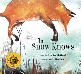The Snow Knows - 9781771088886 by Jennifer McGrath, Josée Bisaillon, 9781771088886