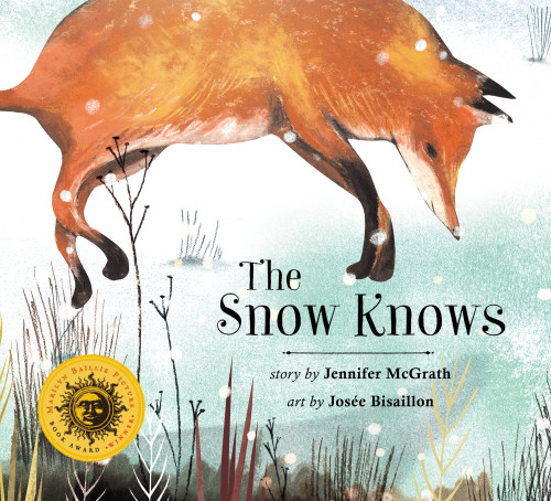 The Snow Knows - 9781771088886 by Jennifer McGrath, Josée Bisaillon, 9781771088886