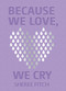 Because We Love, We Cry by Sheree Fitch, 9781771089463
