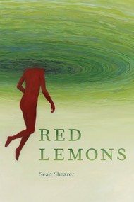 Red Lemons (poems) by Sean Shearer, 9781629221953