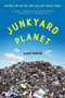 Junkyard Planet (Travels in the Billion-Dollar Trash Trade) by Adam Minter, 9781608197934