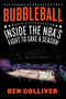 Bubbleball (Inside the NBA's Fight to Save a Season) by Ben Golliver, 9781419755538