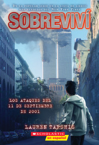 Sobreviví los ataques del 11 de septiembre de 2001 (I Survived the Attacks of September 11, 2001) (Spanish Edition) by Lauren Tarshis, Scott Dawson, 9781338746013