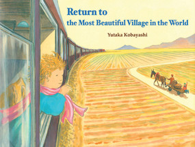 Return to the Most Beautiful Village in the World by Yutaka Kobayashi, 9781940842455
