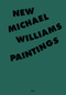 Michael Williams (New Paintings) by Tobias Pils, 9783947563906