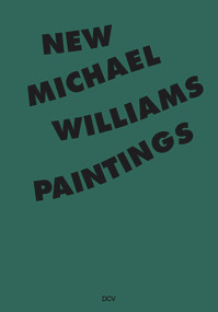 Michael Williams (New Paintings) by Tobias Pils, 9783947563906