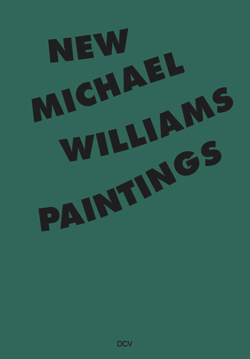 Michael Williams (New Paintings) by Tobias Pils, 9783947563906